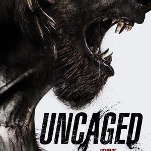 Uncaged (2016) - Rotten Tomatoes