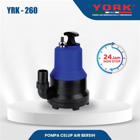 Pompa Celup Air Bersih YORK YORK YRK 260 York JP PT Sumber