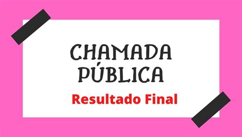 Resultado Final Chamada Pública Nº 012021 SME Cerro Negro SC