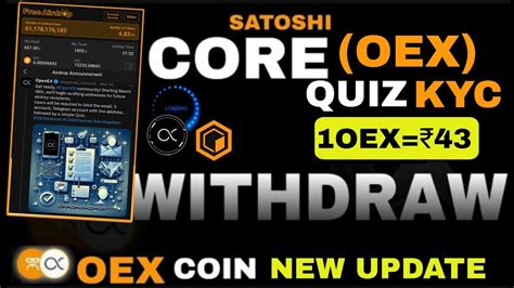 Satoshi Core Mining Oex Coin Withdrawal Oex Quiz Kyc Listing