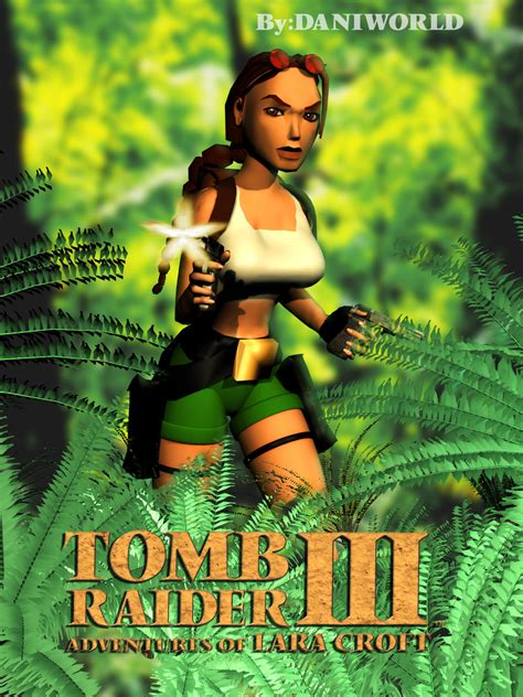 Tomb Raider 3 Adventures Of Lara Croft Poster By Daniworld On Deviantart