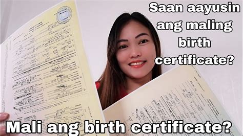 MALI ANG BIRTH CERTIFICATE PAANO AYUSIN ANO ANG UNANG GAGAWIN YouTube