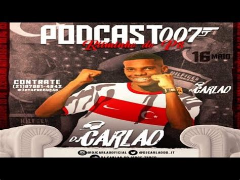 Podcast Dj Carl O Do Jorge Turco Ritminho Do P Tudo Que Rola No