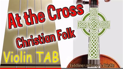 At The Cross R E Hudson Christian Folk Violin Play Along Tab