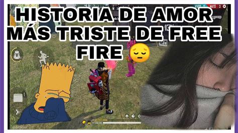 La Historia De Amor MÁs Triste De Free Fire 😔 Youtube