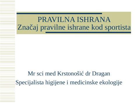 PPT PRAVILNA ISHRANA Zna čaj pravilne ishrane kod sportista DOKUMEN