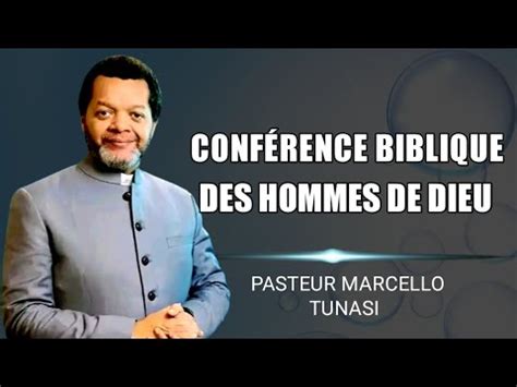 Conférence des hommes de Dieu Pasteur Marcello Tunasi YouTube