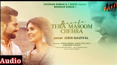 Bewafa Tera Masoom Chehra Rochak Kohli Feat Jubin Nautiyal Rashmi