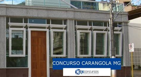 Concurso Prefeitura De Carangola Mg Inscri Es Prorrogadas Para Vagas