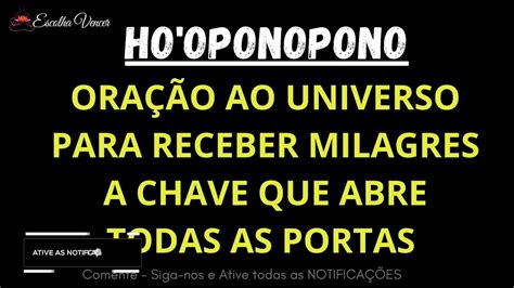 Ho Oponopono Ora O Ao Universo Para Receber Milagres A Chave Que Abre