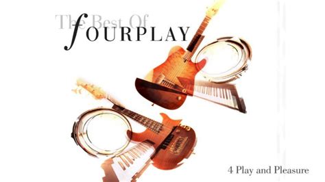 Fourplay 4 Play And Pleasure 2020 Remastered Youtube