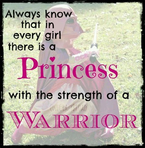 Pin By Jennifer King On Warriors Not Worriers Princess Quotes Woman Quotes Fierce Grace