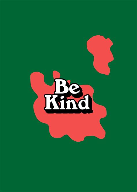 Be Kind Poster Picture Metal Print Paint By Baun Studios Displate