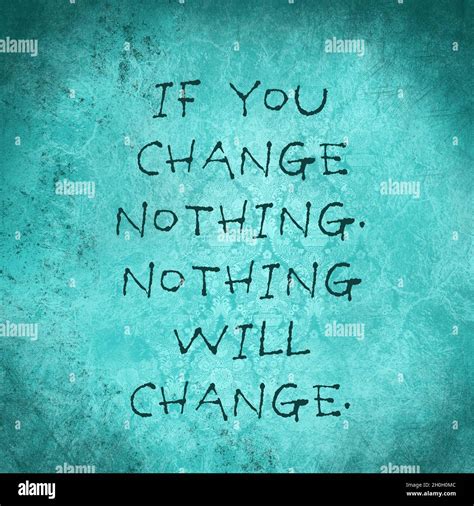 Fitness Quote If You Change Nothing Nothing Will Change Stock Photo