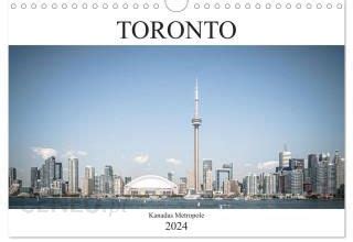 Toronto Kanadas Metropole Wandkalender 2024 DIN A4 Quer CALVENDO