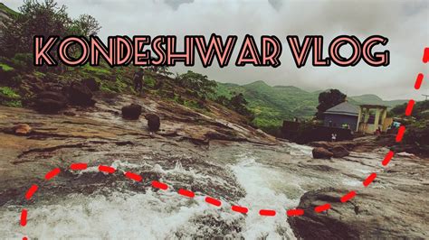 Kondeshwar Vlog Pune Monsoon Kamshet Youtube