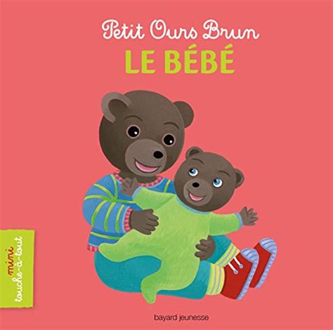 Petit Ours Brun mini touche à tout Le bébé by Marie Aubinais Goodreads