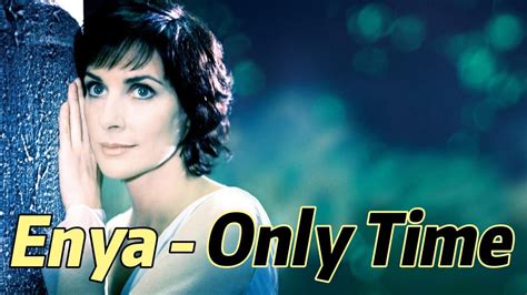 Lirik Lagu Only Time Enya Song With Lyrics Youtube