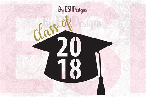 Class Of Graduation Cap Design Svg Dxf Eps Png By Esi Designs