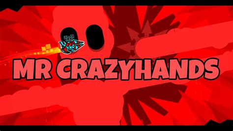 Mr Crazyhands 100 XXL Easy Demon By Extoplasm Geometry Dash