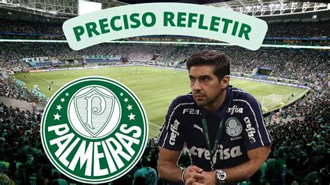 Abel Ferreira Deixa Em Aberto Se Vai Renovar Ou N O O Palmeiras