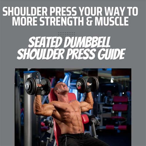 Seated Dumbbell Shoulder Press Muscles Worked And How To Do