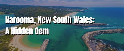 Narooma New South Wales A Hidden Gem Visiting Australia