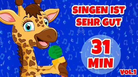 Singen Ist Sehr Gut Vol 1 Giramille 31 Min Kinderlied YouTube