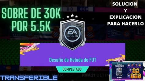 SBC L DESAFIO DE HELADA DE FUT DESAFIO FUT FREEZE L SOBRE DE 30K