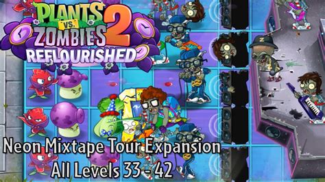 Pvz 2 Reflourished Neon Mixtape Tour Expansion All Levels 33 42 Ft Multi Stage Masher 2