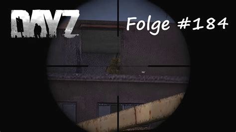 GBz DayZ Standalone HD Folge 184 Tagebuch Kampf Um Cherno Sie