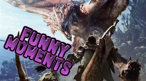 Monster Hunter World Funny Moments Youtube