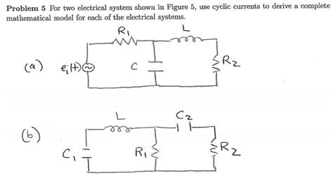 Solved Problem 5 For Two Electrical System Shown In Figure