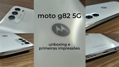 Motorola moto g82 5G unboxing e primeiras impressões YouTube