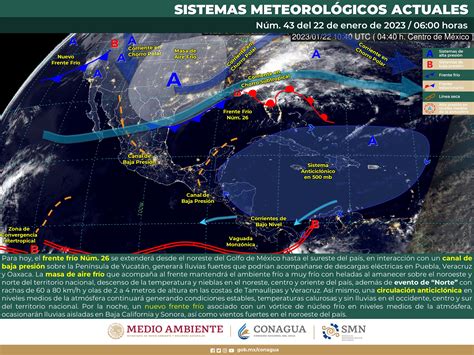 Clima 22 De Enero Dos Frentes Fríos Y Un Evento De Norte Ocasionarán Lluvias Y Fuertes Vientos