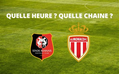 Diffusion Rennes Monaco Quelle Heure Et Sur Quelle Cha Ne