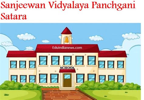 Sanjeewan Vidyalaya Panchgani Satara Admission 2024 25 Fee Review