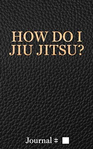 How Do I Jiu Jitsu Small Black Lined Journal With Prompts