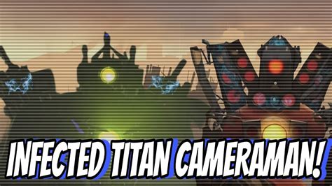 Titan Cameraman Got Infected Skibidi Toilet Leaks Update Youtube