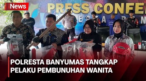 Dramatis Pelaku Pemerkosaan Dan Pembunuhan Ditangkap Di Banyumas YouTube