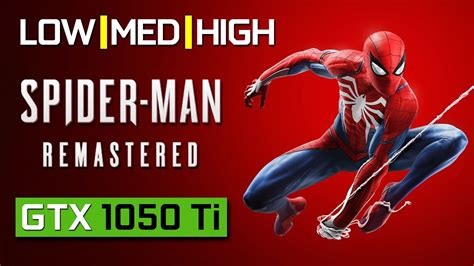 Marvels Spider Man Remastered GTX 1050 Ti ALL SETTINGS YouTube