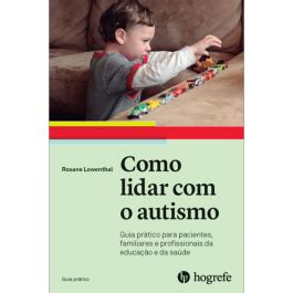 Guia Definitivo Como Lidar o Autismo Estratégias Comprovadas