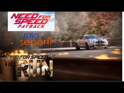 Need For Speed The Run Versi Need For Speed PAYBACK 18 YouTube