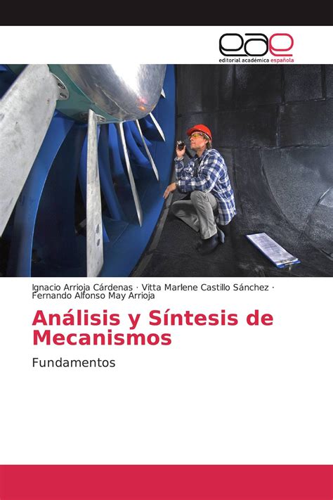 Análisis Y Síntesis De Mecanismos 978 620 0 35146 3 9786200351463