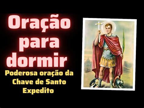 Oração para dormir Poderosa oração da Chave de Santo Expedito