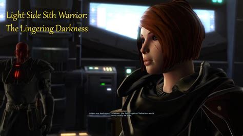 Swtor Light Female Sith Warrior The Lingering Darkness Youtube