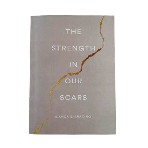 2023new The Strength In Our Scars And A Gentle Reminder By Bianca