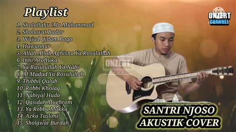 Sholawat Versi Akustik Terbaru Santri Njoso Cover Youtube