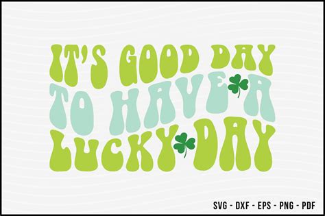 It S Good Day To Have A Lucky Day SVG Graphic By BeeCraftR Creative