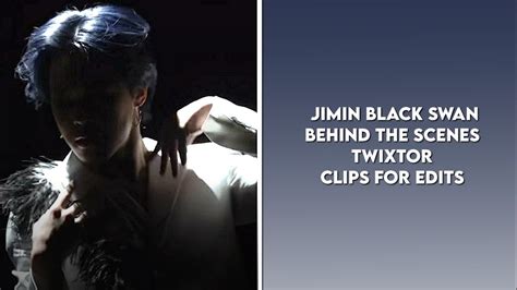 Jimin Black Swan Behind The Scenes Twixtor Clips For Edits Sharpen